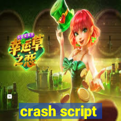 crash script